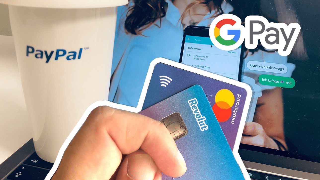 Google Pay – Wie funktioniert PayPal und Revolut damit?